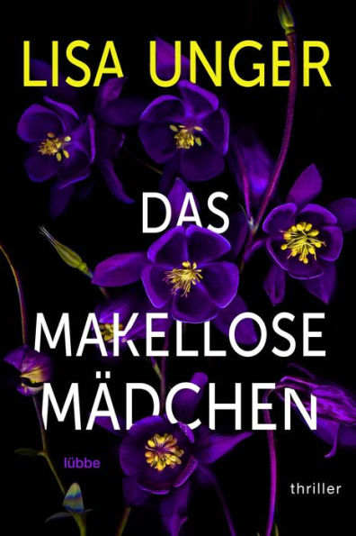 Das makellose Mädchen: Thriller