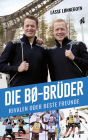 Die Bø-Brüder: Rivalen oder beste Freunde