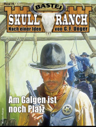 Title: Skull-Ranch 75: Am Galgen ist noch Platz, Author: Frank Callahan