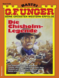 Title: G. F. Unger 2156: Die Chisholm-Legende, Author: G. F. Unger