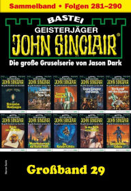 Title: John Sinclair Großband 29: Folgen 281-290 in einem Sammelband, Author: Jason Dark