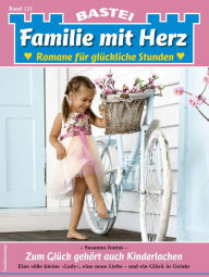 Title: Familie mit Herz 121: Zum Glück gehört auch Kinderlachen, Author: Susanna Jonius
