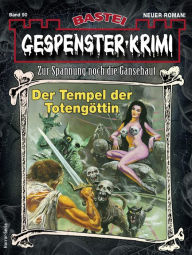 Title: Gespenster-Krimi 90: Der Tempel der Totengöttin, Author: Camilla Brandner