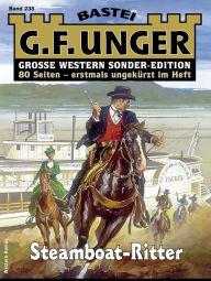 Title: G. F. Unger Sonder-Edition 238: Steamboat-Ritter, Author: G. F. Unger