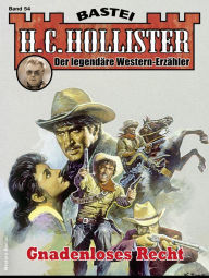 Title: H. C. Hollister 54: Gnadenloses Recht, Author: H.C. Hollister