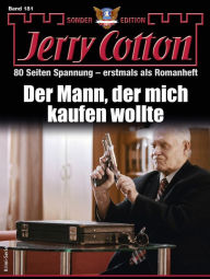 Title: Jerry Cotton Sonder-Edition 181: Der Mann, der mich kaufen wollte, Author: Jerry Cotton