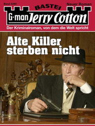 Title: Jerry Cotton 3380: Alte Killer sterben nicht, Author: Jerry Cotton