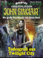 John Sinclair 2281: Todesgruß aus Twilight City