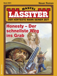 Title: Lassiter 2591: Honesty - Der schnellste Weg ins Grab, Author: Jack Slade