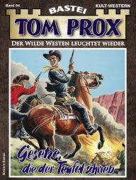 Title: Tom Prox 94: Gesetze, die der Teufel schrieb, Author: George Berings