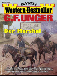 Title: G. F. Unger Western-Bestseller 2558: Der Marshal, Author: G. F. Unger