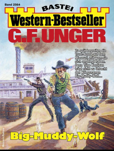 G. F. Unger Western-Bestseller 2564: Big-Muddy-Wolf