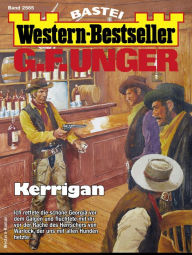 Title: G. F. Unger Western-Bestseller 2565: Kerrigan, Author: G. F. Unger