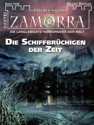 Title: Professor Zamorra 1248: Die Schiffbrüchigen der Zeit, Author: Simon Borner
