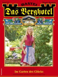Title: Das Berghotel 273: Im Garten des Glücks, Author: Verena Kufsteiner