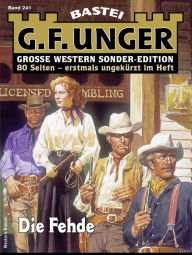 Title: G. F. Unger Sonder-Edition 241: Die Fehde, Author: G. F. Unger