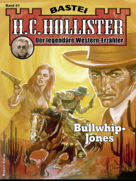 Title: H. C. Hollister 61: Bullwhip-Jones, Author: H.C. Hollister