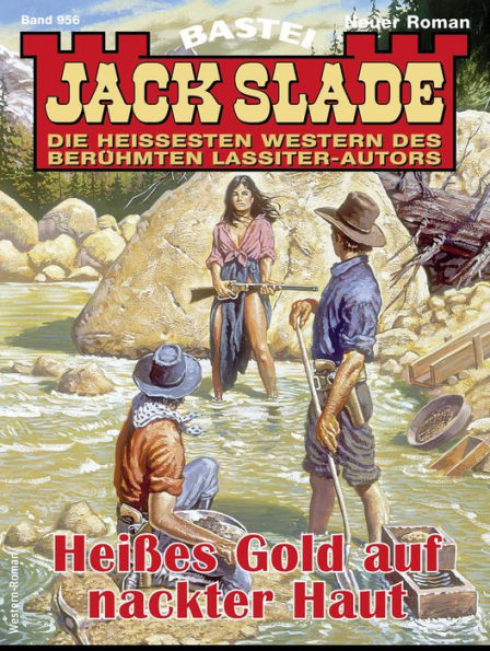 Jack Slade 956: Heißes Gold auf nackter Haut