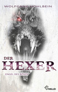 Title: Der Hexer - Engel des Bösen: Die Kult-Reihe als Sammel-Edition, Author: Wolfgang Hohlbein