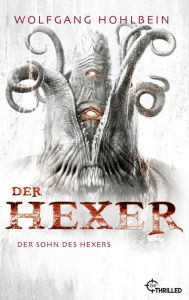 Title: Der Hexer - Der Sohn des Hexers: Die Kult-Reihe als Sammel-Edition, Author: Wolfgang Hohlbein