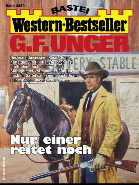 G. F. Unger Western-Bestseller 2569: Nur einer reitet noch