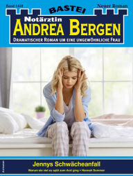 Title: Notärztin Andrea Bergen 1458: Jennys Schwächeanfall, Author: Hannah Sommer