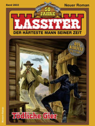 Title: Lassiter 2603: Tödliche Gier, Author: Marthy J. Cannary