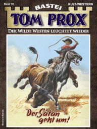 Title: Tom Prox 97: Der Satan geht um!, Author: Frank Dalton