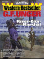 G. F. Unger Western-Bestseller 2572: River-City-Marshal