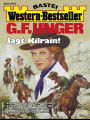 G. F. Unger Western-Bestseller 2573: Jagt Kilrain!