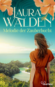 Title: Melodie der Zauberbucht, Author: Laura Walden