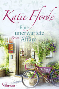 Title: Eine unerwartete Affäre, Author: Katie Fforde