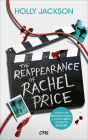 The Reappearance of Rachel Price (deutsche Ausgabe): Der neue YA-Thriller der Autorin von A Good Girl's Guide to Murder