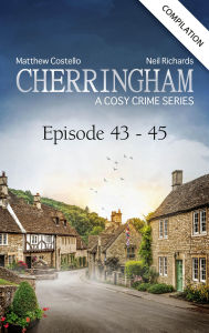 Free book audible download Cherringham - Episode 43-45: A Cosy Crime Compilation  by Matthew Costello, Neil Richards 9783751764643