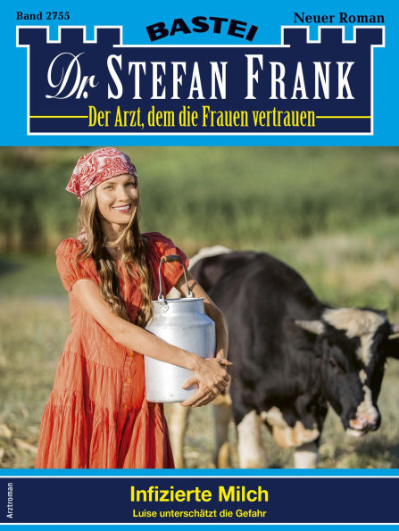 Dr. Stefan Frank 2755: Infizierte Milch