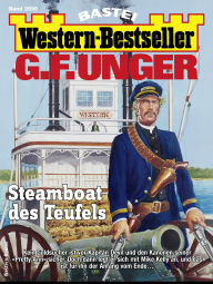 Title: G. F. Unger Western-Bestseller 2690: Steamboat des Teufels, Author: G. F. Unger