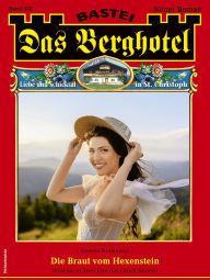 Title: Das Berghotel 332: Die Braut vom Hexenstein, Author: Verena Kufsteiner