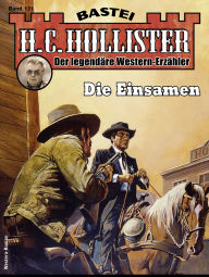 Title: H. C. Hollister 121: Die Einsamen, Author: H.C. Hollister