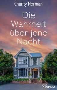 Title: Die Wahrheit über jene Nacht, Author: Charity Norman