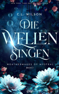 Title: Die Wellen singen, Author: C. L. Wilson