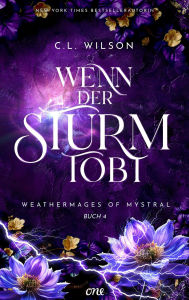 Title: Wenn der Sturm tobt, Author: C. L. Wilson