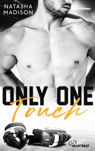 Downloads free books online Only One Touch: Heiße Friends-to-Lovers Eishockey Romance