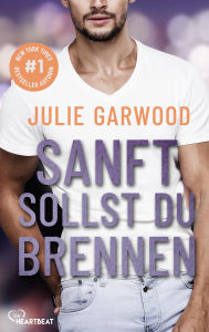 Title: Sanft sollst du brennen, Author: Julie Garwood