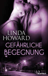 Title: Gefährliche Begegnung, Author: Linda Howard