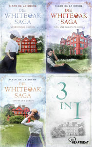 Title: Die Whiteoak-Saga - Sammelband: Drei Romane in einem eBook, Author: Mazo de la Roche