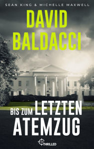 Title: Bis zum letzten Atemzug, Author: David Baldacci