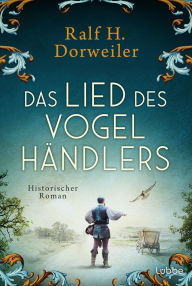 Ebooks doc download Das Lied des Vogelhändlers: Historischer Roman. Ein spannender historischer Roman aus der Zeit des deutschen Thronstreits - für alle Mittelalterfans by Ralf H. Dorweiler  English version