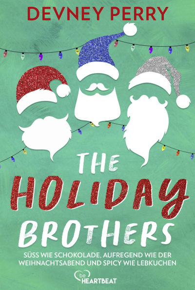 The Holiday Brothers: Drei Liebesromane der SPIEGEL-Bestseller-Autorin und BookTok-Star Devney Perry