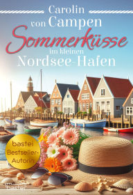 Free downloads of text books Im kleinen Nordsee-Hafen 3: Sommerküsse im kleinen Norsee-Hafen 9783751785358 (English Edition) PDB CHM