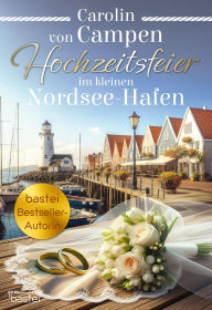 Ebook magazine free download Im kleinen Nordsee-Hafen 4: Hochzeitsfeier im kleinen Nordsee-Hafen 9783751785365 DJVU FB2